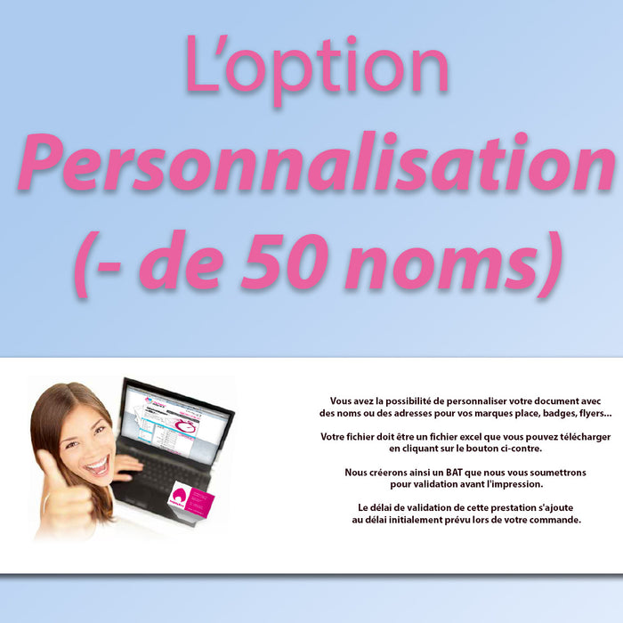 Personnalisation (jusqu'à 50 noms)